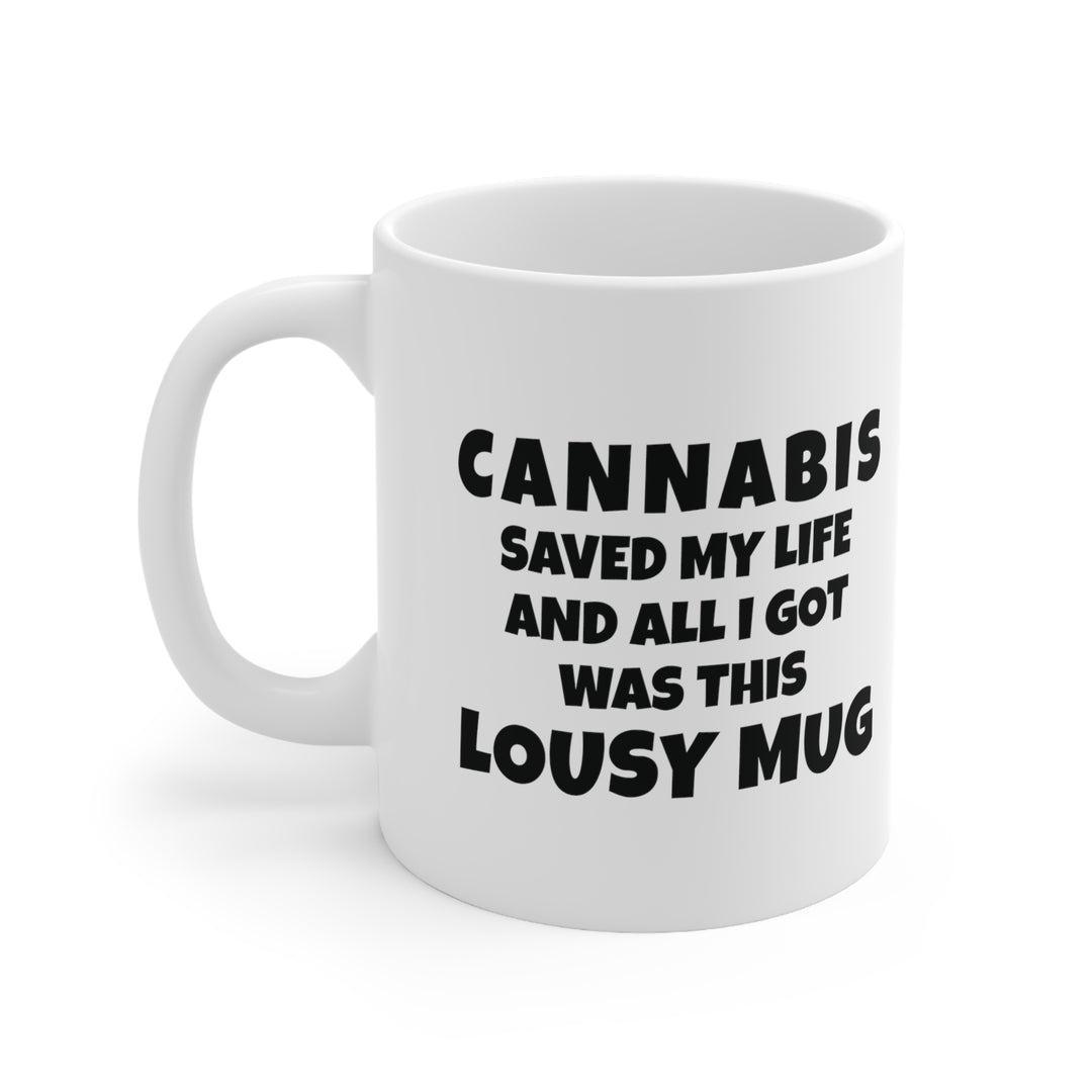 Cannabis Saved My Life Mug - Ken Ahbus