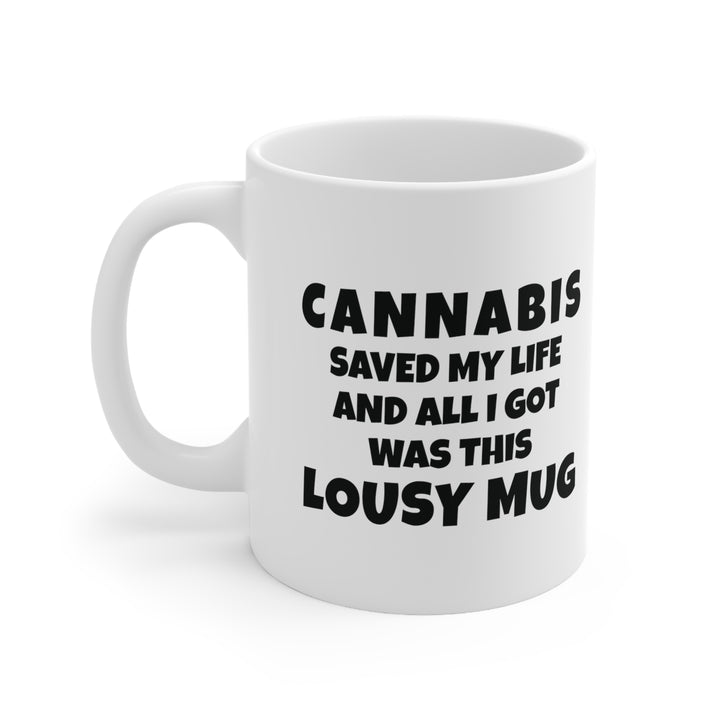 Cannabis Saved My Life Mug - Ken Ahbus