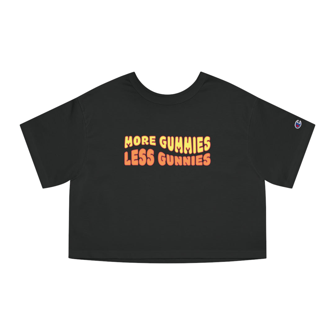 More Gummies, Less Gunnies Cropped T-Shirt - Ken Ahbus