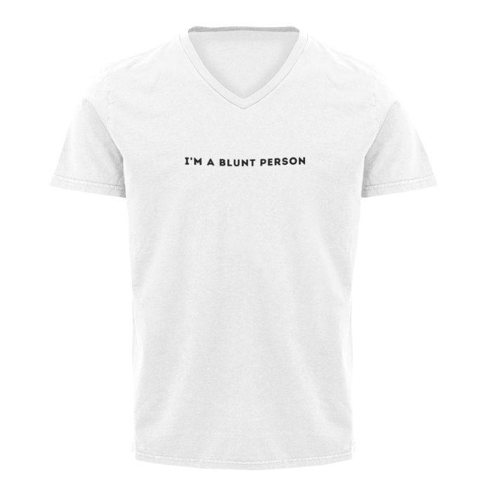 I'm A Blunt Person V-Neck T-Shirt