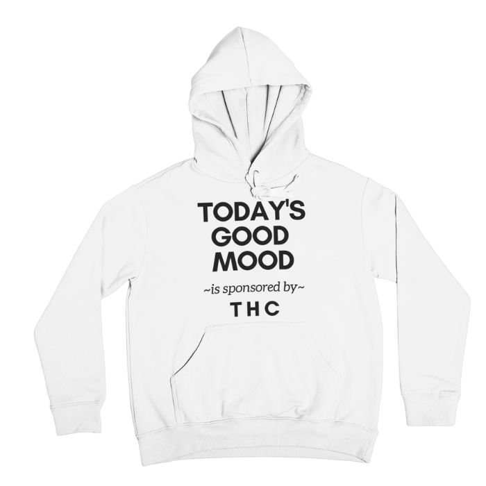 Today's Good Mood is Sponsored by THC Hoodie