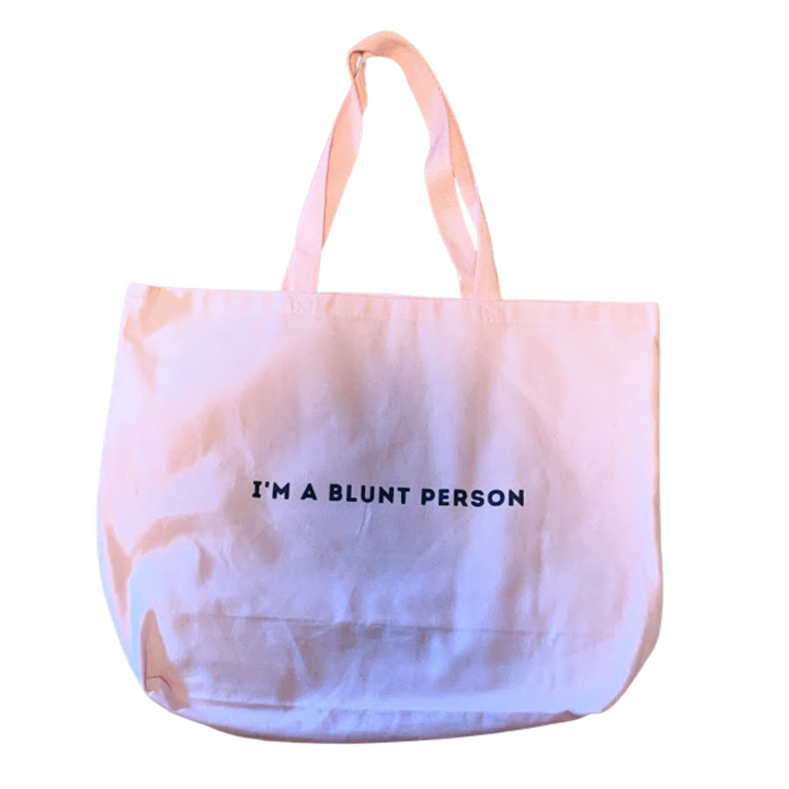 I'm A Blunt Person Tote Bag (Now in pink!)